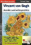 Berger, Eckhard - Vincent van Gogh ... anmalen und weitergestalten