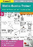 Schmidt, Hans J., Kaldewey, Kurt - Mathe-Basics-Trainer / 9. Schuljahr Grundlagentraining für jeden Tag!