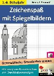 Schmidt, Hans-J. - Zeichenspaß mit Spiegelbildern