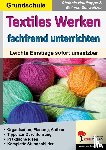 Hautkappe, Stefanie, Schweitzer, Melanie - Textiles Werken fachfremd unterrichten