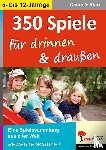 Klink, Gabriele - 350 Spiele für drinnen & draußen