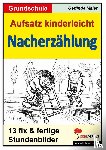  - Aufsatz kinderleicht - Die Nacherzählung