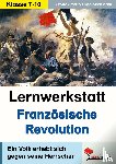  - Lernwerkstatt - Die Französische Revolution