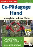 Jablonowski, Konstanze, Köse, Claudia - Co-Pädagoge Hund. Lernbegleiter auf vier Pfoten