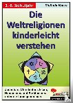  - Die Weltreligionen kinderleicht verstehen