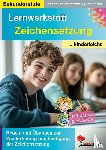  - Lernwerkstatt 'Zeichensetzung kinderleicht' / Ausgabe SEK I