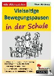  - Vielseitige Bewegungspausen in der Schule