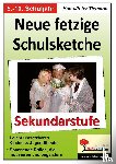  - Neue fetzige Schulsketche / Sekundarstufe