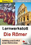  - Lernwerkstatt - Die Römer / Grundschulausgabe