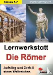  - Lernwerkstatt Die Römer / Ausgabe SEK I