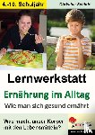  - Lernwerkstatt Ernährung im Alltag 2 - Wie man sich gesund ernährt