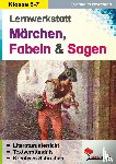  - Lernwerkstatt - Märchen, Fabeln und Sagen