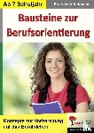  - Bausteine zur Berufsorientierung Konzepte zur Vorbereitung auf das Berufsleben