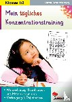  - Kohls Konzentrationstraining 1./2. Schuljahr Bis zu 10 Minuten täglich