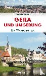 Bauer, Joachim - Wanderführer Gera und Umgebung