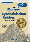 Sommer, Andreas Urs - Die Münzen des Byzantinischen Reiches 491-1453