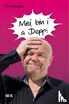 Lauerer, Toni - Mei, bin i a Depp!