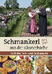 Hofmann, Irmengard - Schmankerl aus der Klosterküche