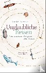 Barrie, David - Unglaubliche Reisen