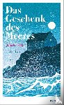 Kelly, Julia R. - Das Geschenk des Meeres