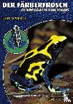 Wagner, Dirk - Der Färberfrosch - Dendrobates Tinctorius
