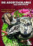 Stöckl, Hermann, Stöckl, Erika - Die Abgottschlange - Boa Constrictor