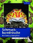Henkel, Friedrich Wilhelm, Schmidt, Wolfgang - Schmuckhornfrösche