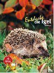Klinger, Ralf - Entdecke die Igel