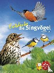Schmidt, Thomas - Entdecke die Singvögel