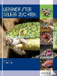 Wiest, Walter, Greff, Stefan - Lebendfutter selber züchten