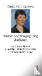 Achmatowa, Anna - Unsrer Nichtbegegnung denkend
