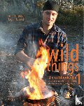 Leghissa, Irmin, Ulbrich, Hagen - Wild Things - Die Outdoorküche - Erstklassig genießen in der Wildnis. Das Lagerfeuer-Gourmet-Kochbuch