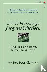 Clark, Roy Peter - Die 50 Werkzeuge für gutes Schreiben