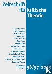  - Zeitschrift für kritische Theorie, Heft 36/37