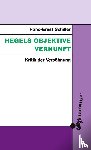 Schiller, Hans-Ernst - Hegels objektive Vernunft