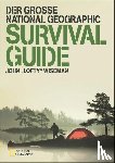 Wiseman, John 'Lofty' - Der große National Geographic Survival Guide