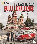 Kelly, Joey, Kelly, Luke, Hermersdorfer, Ralf - Bulli Challenge - Von Berlin nach Peking
