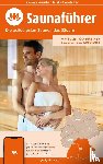 Wiege, Thomas - Süden Saunaführer - Die 60 beliebtesten Saunen für den Süden (Baden-Württemberg und Bayern)