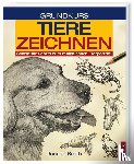 Schmith, Dunvan - Grundkurs Tiere Zeichnen