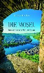 Otzen, Hans, Otzen, Barbara - Die Mosel