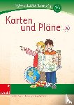  - Werkstattunterricht 3./4. Schuljahr. Karten und Pläne