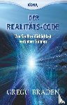 Braden, Gregg - Der Realitäts-Code
