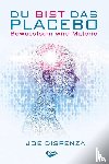 Dispenza, Joe - Du bist das Placebo