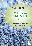 Ferrini, Paul - Mit Herz und Seele ich!