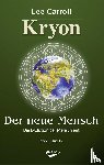 Carroll, Lee - Der Neue Mensch: Die Evolution der Menschheit