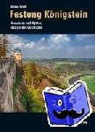 Groß, Reiner - Festung Königstein - Monument und Mythos sächsischer Geschichte