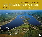 Eißmann, Lothar, Junge, Frank W. - Das Mitteldeutsche Seenland