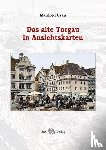 Grau, Manfred - Das alte Torgau in Ansichtskarten