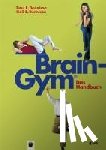 Dennison, Paul E., Dennison, Gail E. - Brain-Gym® - das Handbuch