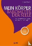 Martel, Jacques - Mein Körper - Barometer der Seele
